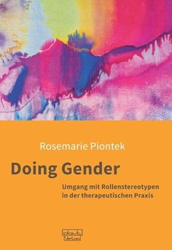 Doing Gender: Umgang mit Rollenstereotypen in der therapeutischen Praxis von dgvt-Verlag