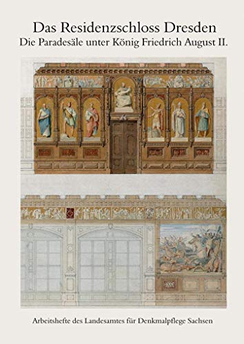 Das Residenzschloss Dresden: Die Paradesäle unter König Friedrich August II. von Sax Verlag