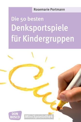 Die 50 besten Denksportspiele für Kindergruppen (Don Bosco MiniSpielothek)