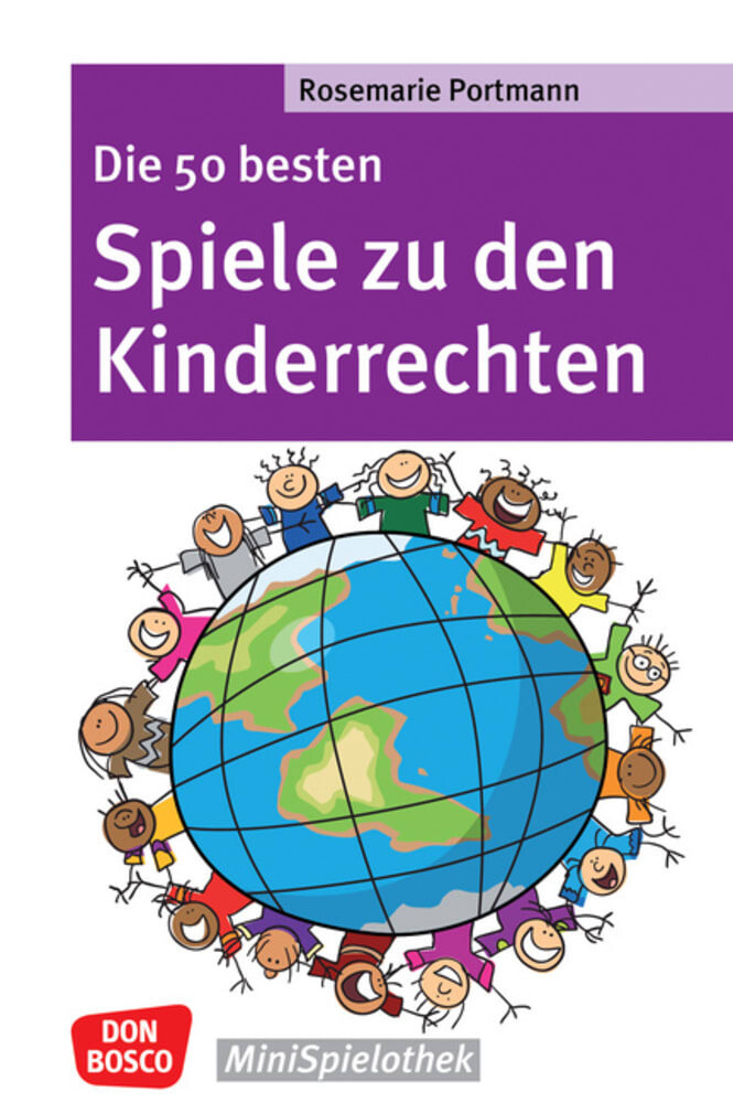 Die 50 besten Spiele zu den Kinderrechten von Don Bosco Medien GmbH