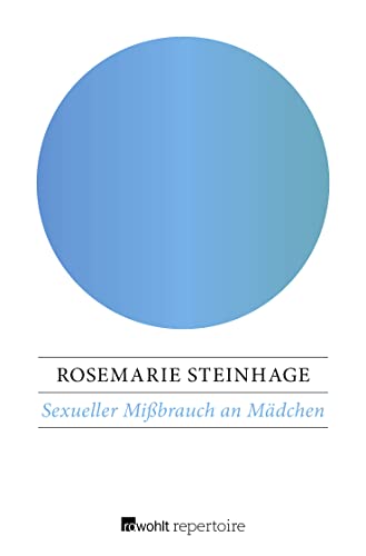 Sexueller Mißbrauch an Mädchen: Ein Handbuch für Beratung und Therapie von Rowohlt Repertoire