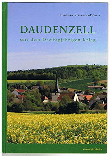 Daudenzell seit dem Dreißigjährigen Krieg von verlag regionalkultur
