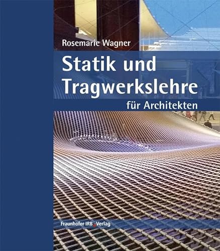 Statik und Tragwerkslehre für Architekten. von Fraunhofer Irb Stuttgart