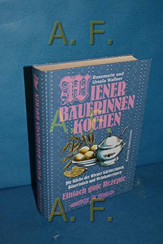 Wiener Bäuerinnen kochen von Löwenzahn Verlag