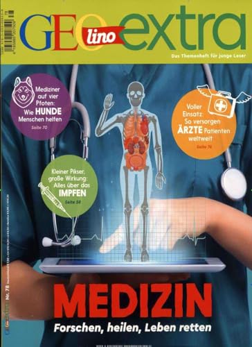 GEOlino Extra / GEOlino extra 78/2019 - Medizin: Forschen, heilen, Leben retten. Mediziner auf vier Pfoten: Wie Hunde Menschen helfen; Kleiner Pikser, ... So versorgen Ärzte Patienten weltweit