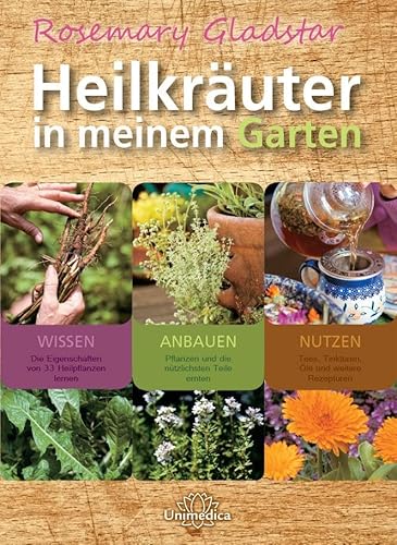 Heilkräuter in meinem Garten: 33 wichtige Heilkräuter selbst anpflanzen, ernten und verwenden von Narayana Verlag GmbH