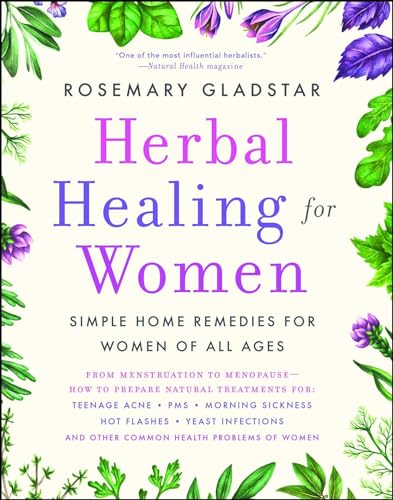 Herbal Healing for Women: Simple Home Remedies for Women of All Ages (A Guide to Holistic Healing) Herbal Healing for Women: Simple Home Remedies for Women of All Ages (A Guide to Holistic Healing)