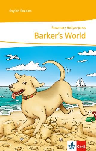 Barker's World: Lektüre 1. Lernjahr: Englische Lektüre für das 1. Lernjahr (English Readers)