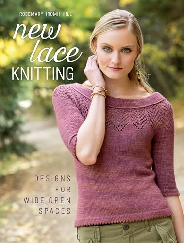 New Lace Knitting: Designs for Wide Open Spaces von Interweave