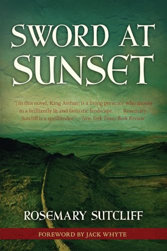 Sword at Sunset: Volume 10 (Rediscovered Classics)