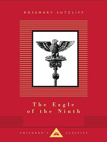 The Eagle of the Ninth (Everyman's Library CHILDREN'S CLASSICS)