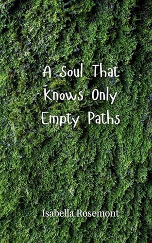 A Soul That Knows Only Empty Paths von Creative Arts Management OÜ