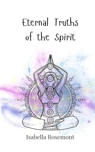 Eternal Truths of the Spirit Eternal Truths of the Spirit von Creative Arts Management OÜ