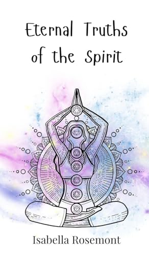Eternal Truths of the Spirit Eternal Truths of the Spirit von Creative Arts Management OÜ