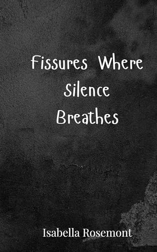 Fissures Where Silence Breathes von Creative Arts Management OÜ