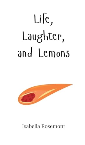 Life, Laughter, and Lemons Life, Laughter, and Lemons von Creative Arts Management OÜ