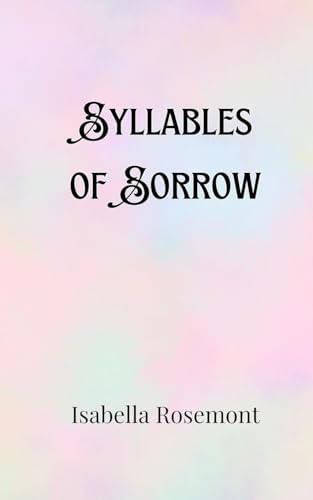 Syllables of Sorrow Syllables of Sorrow von Creative Arts Management OÜ