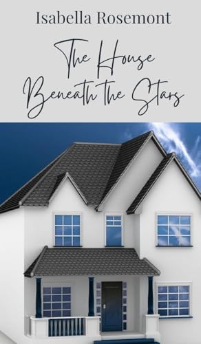The House Beneath the Stars The House Beneath the Stars von Creative Arts Management OÜ