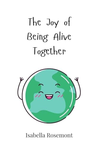 The Joy of Being Alive Together von Creative Arts Management OÜ