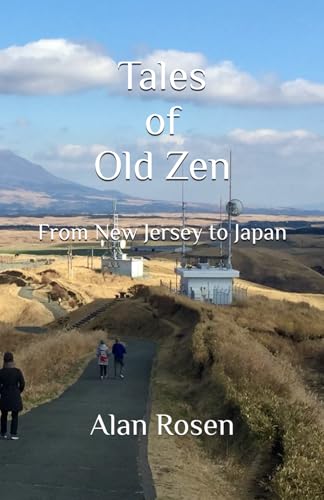 Tales of Old Zen: From New Jersey to Japan von Independently published