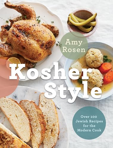 Kosher Style: Over 100 Jewish Recipes for the Modern Cook: A Cookbook
