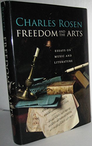 Freedom and the Arts: Essays on Music and Literature von Harvard University Press