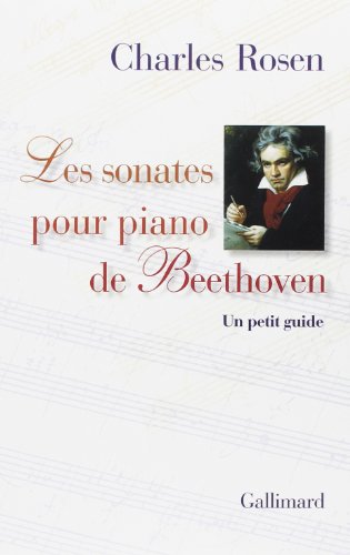 Les sonates pour piano de Beethoven: Un petit guide