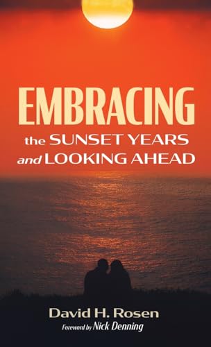 Embracing the Sunset Years and Looking Ahead von Resource Publications