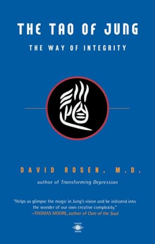 The Tao of Jung: The Way of Integrity (Arkana S.)