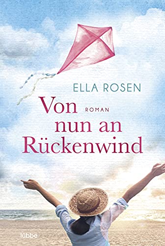 Von nun an Rückenwind: Roman