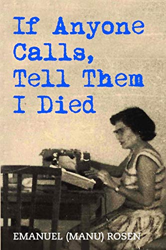 If Anyone Calls, Tell Them I Died: A Memoir (Holocaust Survivor True Stories) von Amsterdam Publishers