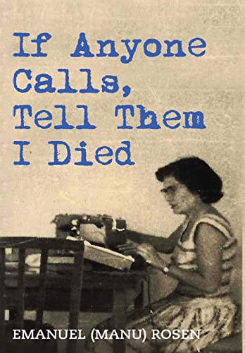 If Anyone Calls, Tell Them I Died: A Memoir (Holocaust Survivor True Stories WWII) von Amsterdam Publishers