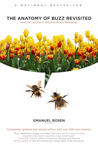 The Anatomy of Buzz Revisited: Real-life Lessons in Word-of-Mouth Marketing von Currency