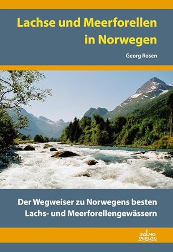 Lachse und Meerforellen in Norwegen: Der Wegweiser zu Norwegens besten Lachs- und Meerforellengewässern
