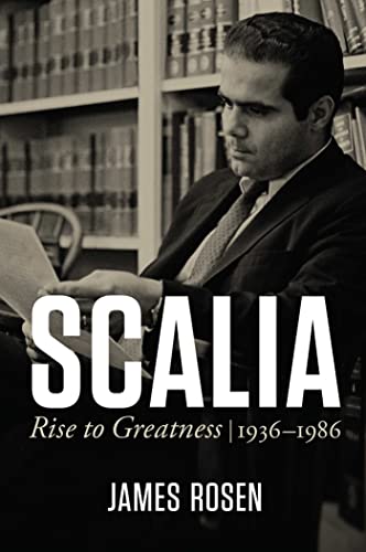 Scalia: Rise to Greatness, 1936 to 1986 von Regnery