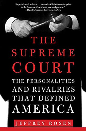 Supreme Court: The Personalities and Rivalries That Defined America