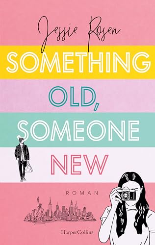 Something Old, Someone New: Roman | Brillanter Roman für alle, die nach ihrem Happy End suchen | Für Fans von Ali Hazelwood und Sarah Adams von HarperCollins Paperback