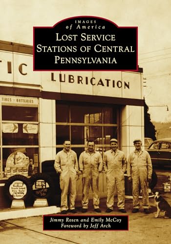 Lost Service Stations of Central Pennsylvania (Images of America) von Arcadia Publishing (SC)
