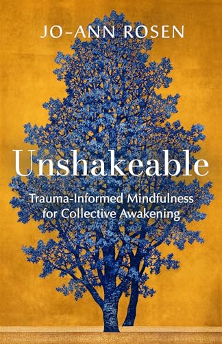 Unshakeable: Trauma-Informed Mindfulness for Collective Awakening