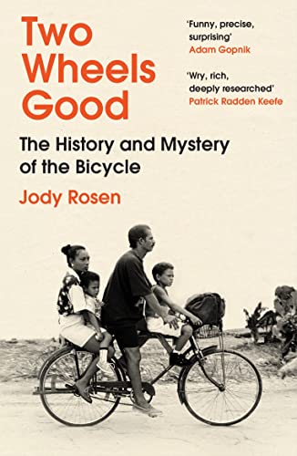 Two Wheels Good: The History and Mystery of the Bicycle (Shortlisted for the Sunday Times Sports Book Awards 2023) von Vintage