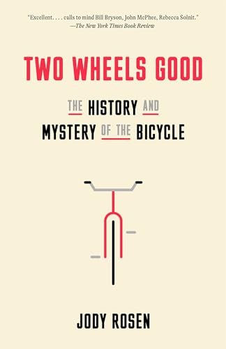 Two Wheels Good: The History and Mystery of the Bicycle von Crown