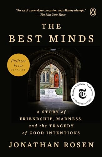 The Best Minds: A Story of Friendship, Madness, and the Tragedy of Good Intentions von Penguin Publishing Group