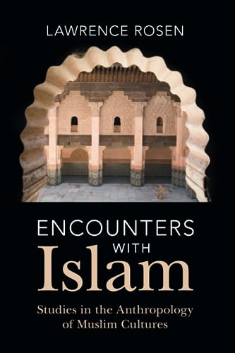 Encounters with Islam: Studies in the Anthropology of Muslim Cultures von Cambridge University Press