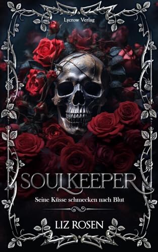 Soulkeeper: Seine Küsse schmecken nach Blut von Lycrow Verlag (Nova MD)