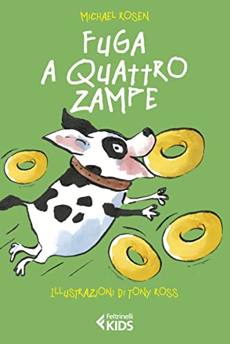 Fuga a quattro zampe (Feltrinelli kids) von Feltrinelli