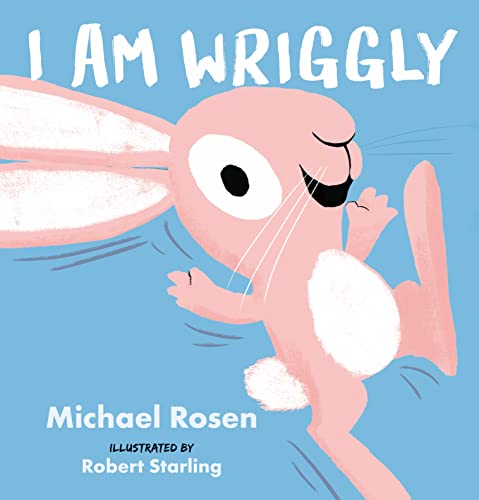 I Am Wriggly I Am Wriggly