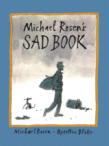 Michael Rosen's Sad Book Michael Rosen's Sad Book