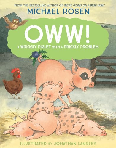 Oww!: A funny farmyard story from the bestselling author of We’re Going on a Bear Hunt von HarperCollinsChildren’sBooks
