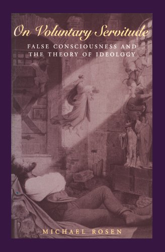On Voluntary Servitude: False Consciousness and The Theory of Ideology On Voluntary Servitude: False Consciousness and The Theory of Ideology von Polity