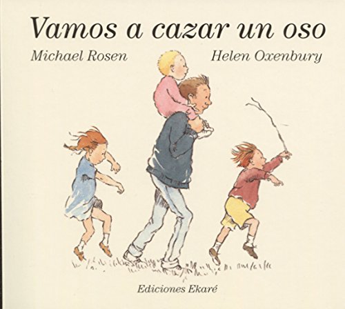 Vamos A Cazar un Oso = We're Going on a Bear Hunt (Bosque de libros / Ekaré en català)
